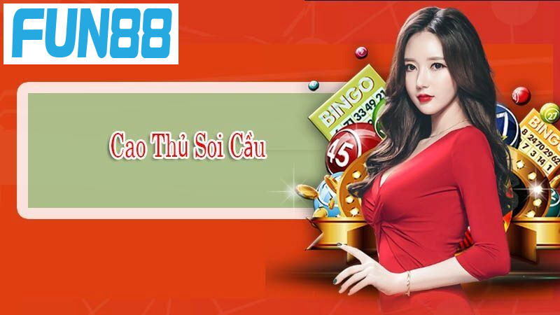 Cao thủ soi cầu giải đặc biệt có những điều cực kỳ thú vị