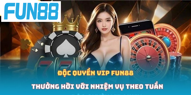 Độc quyền VIP thưởng hời với nhiệm vụ theo tuần