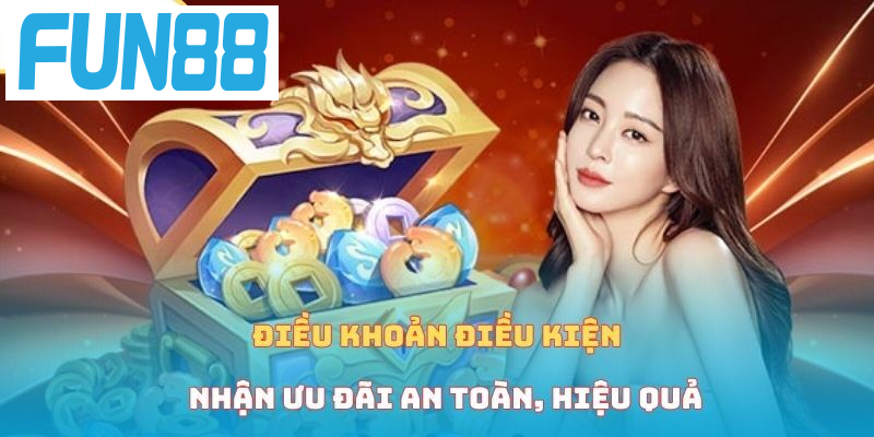 Điều khoản điều kiện nhận ưu đãi an toàn, hiệu quả