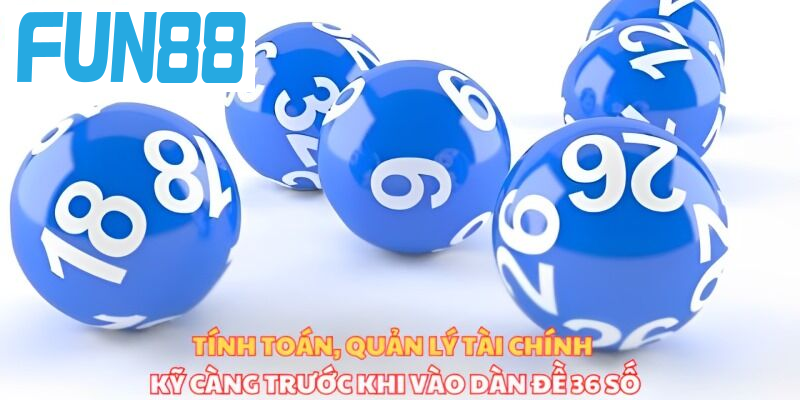 Một số kinh nghiệm chơi dàn đề 36 số thắng liên tục