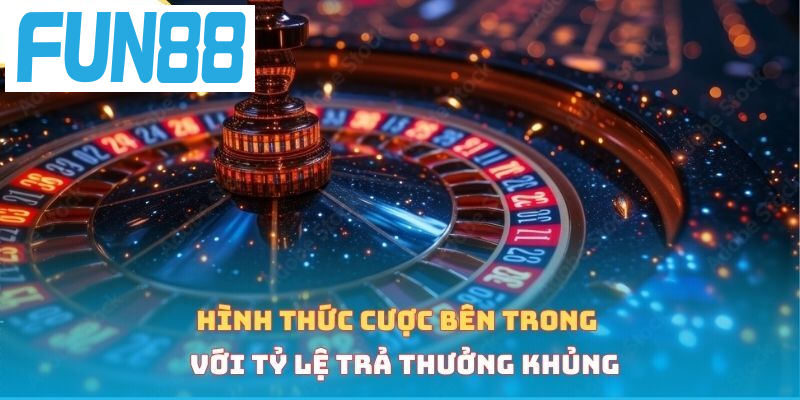 Hình thức cược bên trong với tỷ lệ trả thưởng khủng