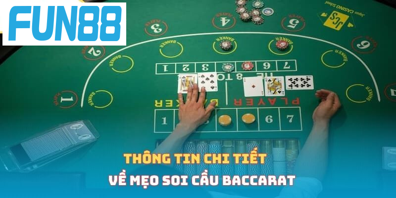 Thông tin chi tiết về mẹo soi cầu baccarat