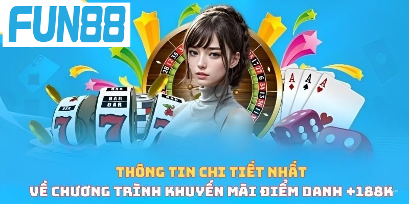 Thông tin chi tiết về chương trình khuyến mãi  điểm danh +188k