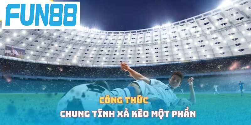 Công thức chung tính xả kèo một phần