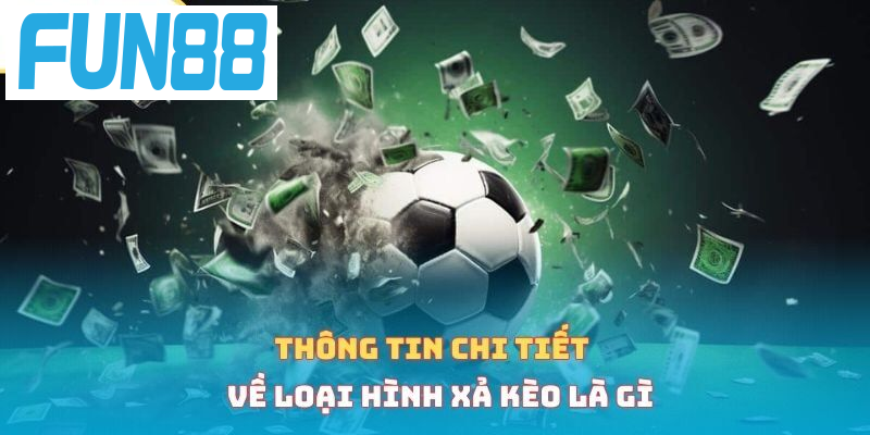 Thông tin chi tiết về loại hình xả kèo là gì